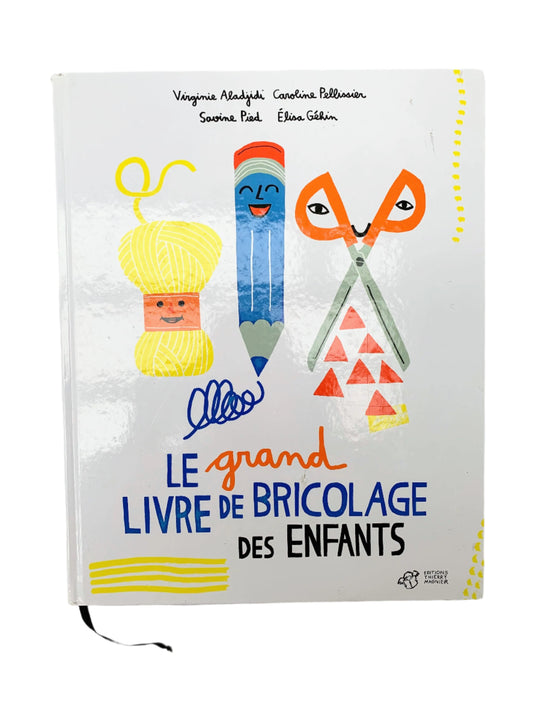 Le Grand Livre des Bricolage des Enfants - Book